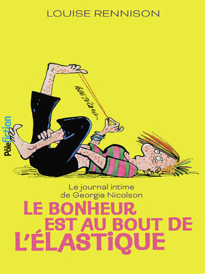 cover image of Le journal intime de Georgia Nicolson (Tome 2)--Le bonheur est au bout de l'élastique